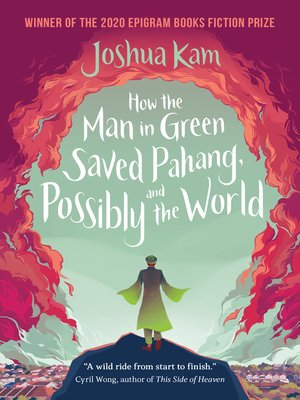 cover image of How the Man in Green Saved Pahang, and Possibly the World